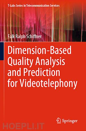 schiffner falk ralph - dimension-based quality analysis and prediction for videotelephony