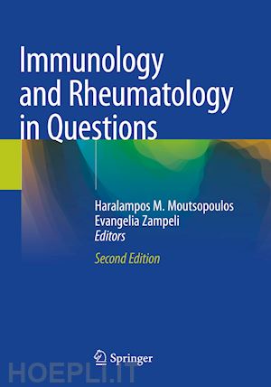 moutsopoulos haralampos m. (curatore); zampeli evangelia (curatore) - immunology and rheumatology in questions