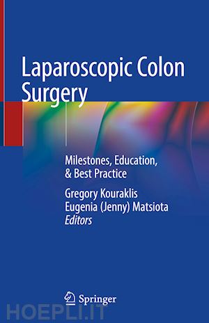 kouraklis gregory (curatore); matsiota eugenia (jenny) (curatore) - laparoscopic colon surgery
