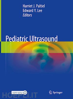 paltiel harriet j. (curatore); lee edward y. (curatore) - pediatric ultrasound
