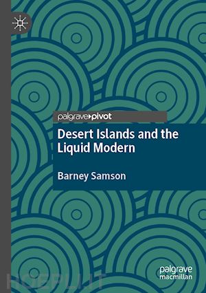 samson barney - desert islands and the liquid modern