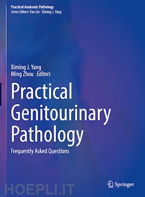 yang ximing j. (curatore); zhou ming (curatore) - practical genitourinary pathology