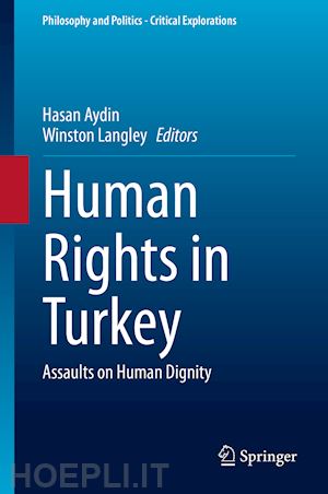 aydin hasan (curatore); langley winston (curatore) - human rights in turkey