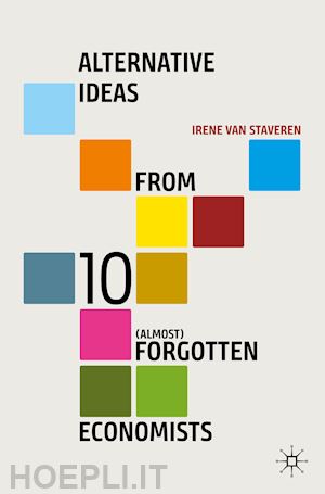 van staveren irene - alternative ideas from 10 (almost) forgotten economists