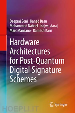 soni deepraj; basu kanad; nabeel mohammed; aaraj najwa; manzano marc; karri ramesh - hardware architectures for post-quantum digital signature schemes