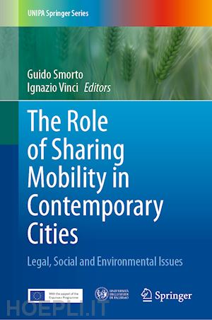smorto guido (curatore); vinci ignazio (curatore) - the role of sharing mobility in contemporary cities
