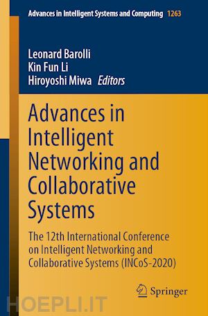 barolli leonard (curatore); li kin fun (curatore); miwa hiroyoshi (curatore) - advances in intelligent networking and collaborative systems