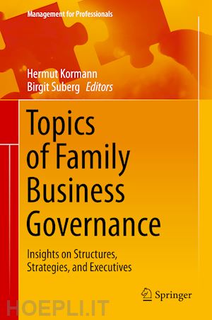 kormann hermut (curatore); suberg birgit (curatore) - topics of family business governance