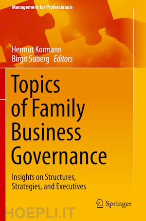 kormann hermut (curatore); suberg birgit (curatore) - topics of family business governance