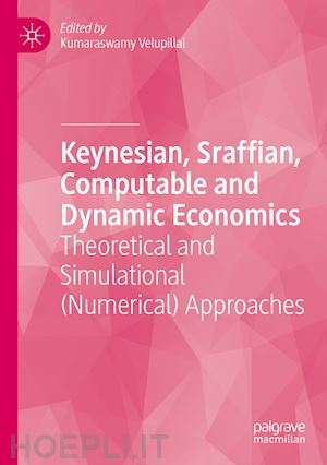 velupillai kumaraswamy (curatore) - keynesian, sraffian, computable and dynamic economics
