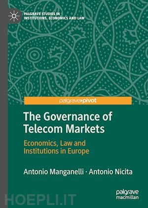 manganelli antonio; nicita antonio - the governance of telecom markets