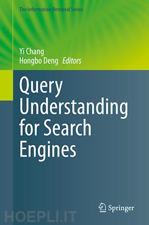 chang yi (curatore); deng hongbo (curatore) - query understanding for search engines