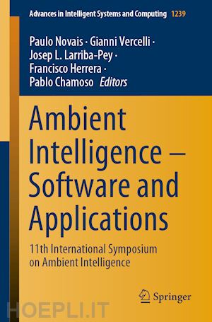 novais paulo (curatore); vercelli gianni (curatore); larriba-pey josep l. (curatore); herrera francisco (curatore); chamoso pablo (curatore) - ambient intelligence – software and applications