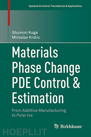 koga shumon; krstic miroslav - materials phase change pde control & estimation