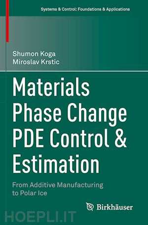 koga shumon; krstic miroslav - materials phase change pde control & estimation