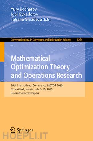 kochetov yury (curatore); bykadorov igor (curatore); gruzdeva tatiana (curatore) - mathematical optimization theory and operations research