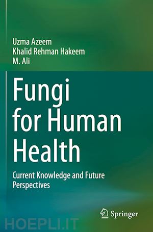 azeem uzma; hakeem khalid rehman; ali m. - fungi for human health