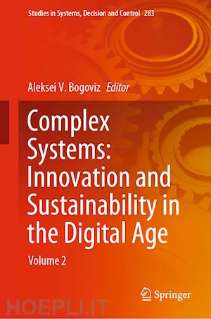 bogoviz aleksei v. (curatore) - complex systems: innovation and sustainability in the digital age