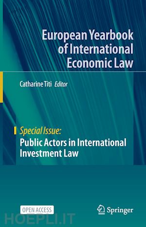 titi catharine (curatore) - public actors in international investment law