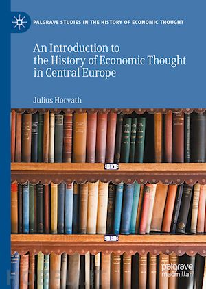 horvath julius - an introduction to the history of economic thought in central europe