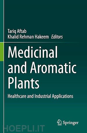 aftab tariq (curatore); hakeem khalid rehman (curatore) - medicinal and aromatic plants