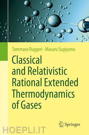 ruggeri tommaso; sugiyama masaru - classical and relativistic rational extended thermodynamics of gases