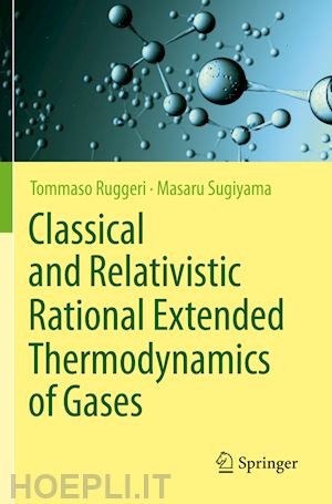 ruggeri tommaso; sugiyama masaru - classical and relativistic rational extended thermodynamics of gases