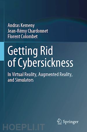 kemeny andras; chardonnet jean-rémy; colombet florent - getting rid of cybersickness