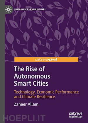 allam zaheer - the rise of autonomous smart cities