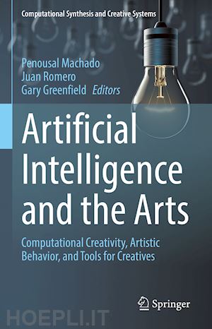 machado penousal (curatore); romero juan (curatore); greenfield gary (curatore) - artificial intelligence and the arts