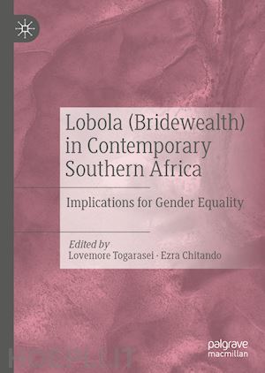 togarasei lovemore (curatore); chitando ezra (curatore) - lobola (bridewealth) in contemporary southern africa