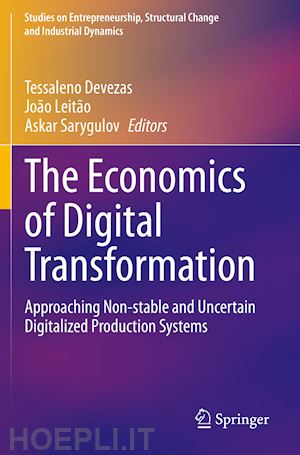 devezas tessaleno (curatore); leitão joão (curatore); sarygulov askar (curatore) - the economics of digital transformation