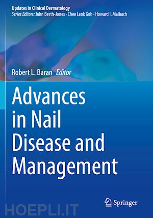 baran robert l. (curatore) - advances in nail disease and management