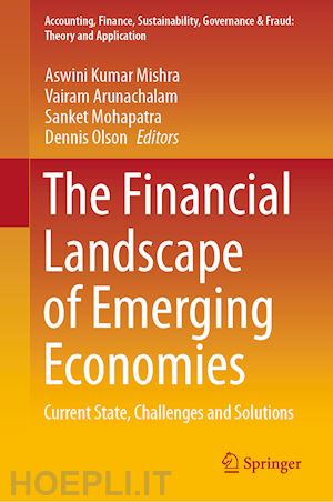 mishra aswini kumar (curatore); arunachalam vairam (curatore); mohapatra sanket (curatore); olson dennis (curatore) - the financial landscape of emerging economies