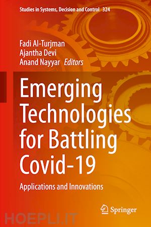 al-turjman fadi (curatore); devi ajantha (curatore); nayyar anand (curatore) - emerging technologies for battling covid-19
