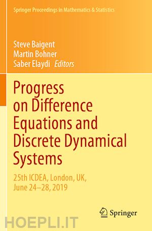 baigent steve (curatore); bohner martin (curatore); elaydi saber (curatore) - progress on difference equations and discrete dynamical systems