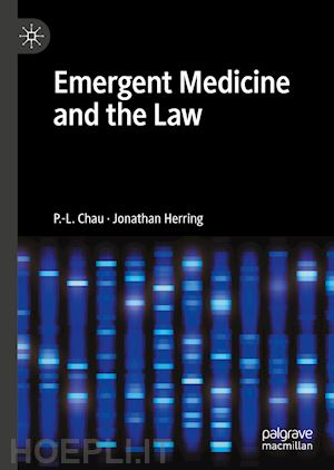 chau p.-l.; herring jonathan - emergent medicine and the law