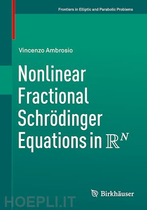 ambrosio vincenzo - nonlinear fractional schrödinger equations in r^n