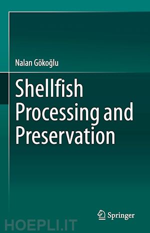 gökoglu nalan - shellfish processing and preservation