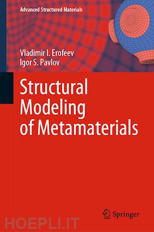 erofeev vladimir i.; pavlov igor s. - structural modeling of metamaterials