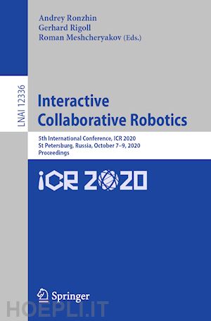 ronzhin andrey (curatore); rigoll gerhard (curatore); meshcheryakov roman (curatore) - interactive collaborative robotics