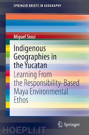 sioui miguel - indigenous geographies in the yucatan