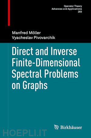 möller manfred; pivovarchik vyacheslav - direct and inverse finite-dimensional spectral problems on graphs