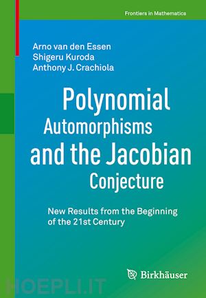 van den essen arno; kuroda shigeru; crachiola anthony j. - polynomial automorphisms and the jacobian conjecture