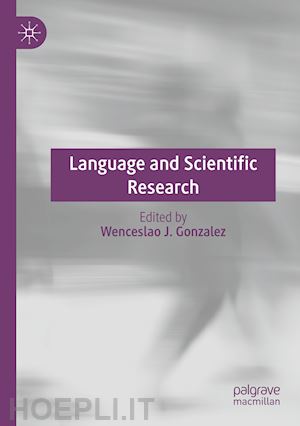 gonzalez wenceslao j. (curatore) - language and scientific research
