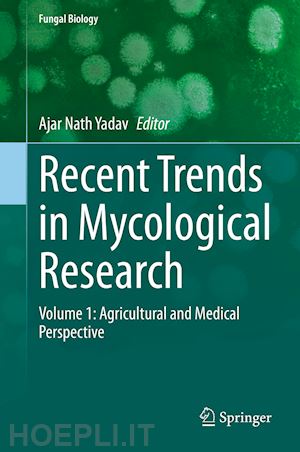 yadav ajar nath (curatore) - recent trends in mycological research