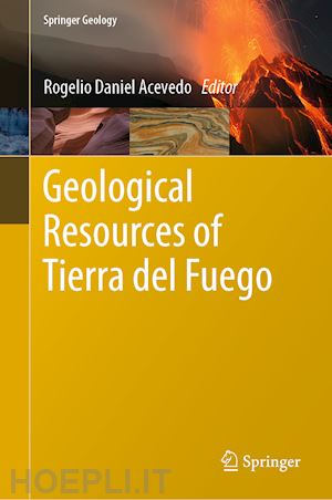 acevedo rogelio daniel (curatore) - geological resources of tierra del fuego