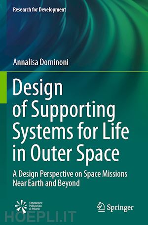 dominoni annalisa - design of supporting systems for life in outer space