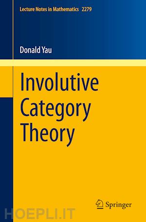yau donald - involutive category theory