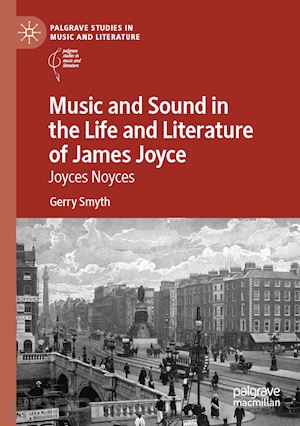 smyth gerry - music and sound in the life and literature of james joyce